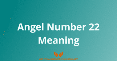 Discovering angel number 22 meaning